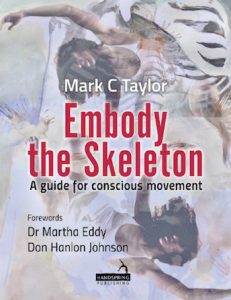 Embody the skeleton a guide for conscious movement