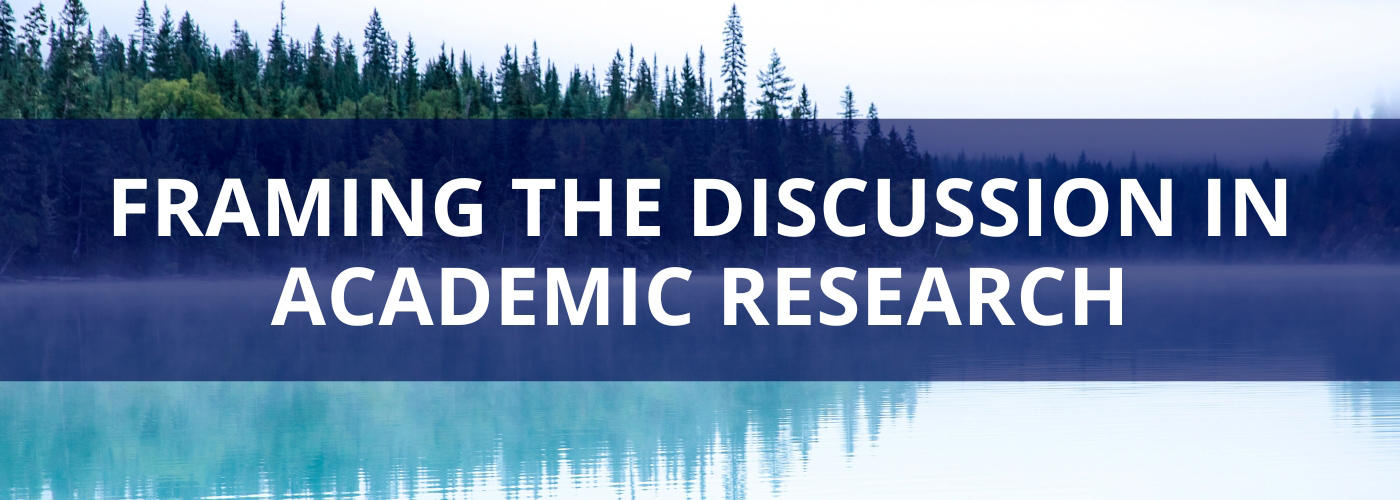 Framing the discussion in Academic Research