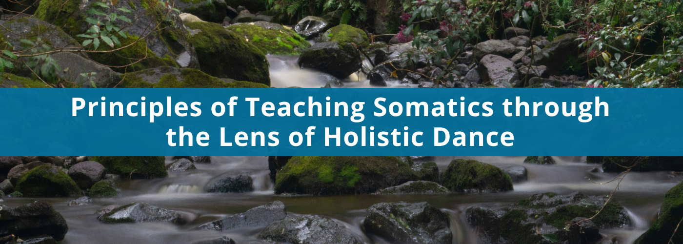 Principles of Teaching Somatics through the Lens of Holistic Dance with Sabine Parzer
